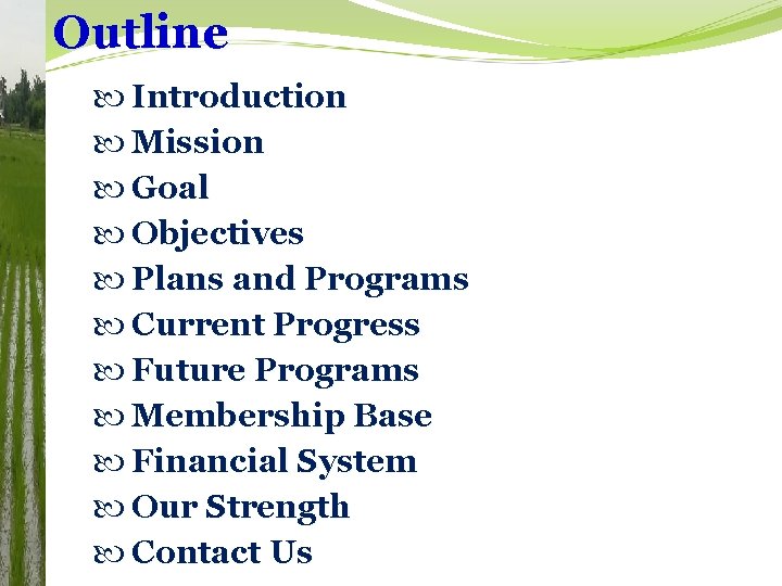 Outline Introduction Mission Goal Objectives Plans and Programs Current Progress Future Programs Membership Base