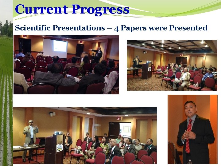 Current Progress Scientific Presentations – 4 Papers were Presented 