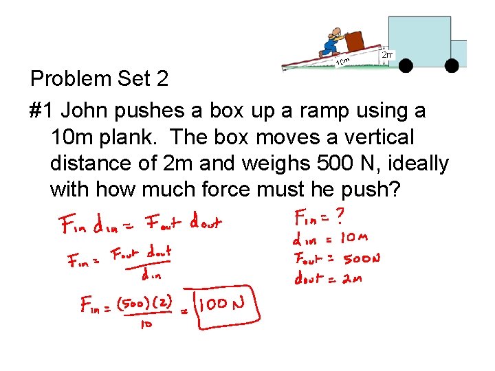 Problem Set 2 #1 John pushes a box up a ramp using a 10
