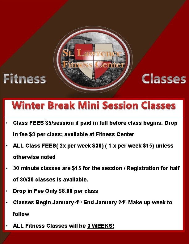 Winter Break Mini Session Classes • Class FEES $5/session if paid in full before