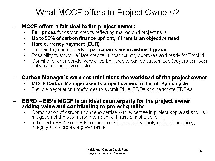 What MCCF offers to Project Owners? – MCCF offers a fair deal to the