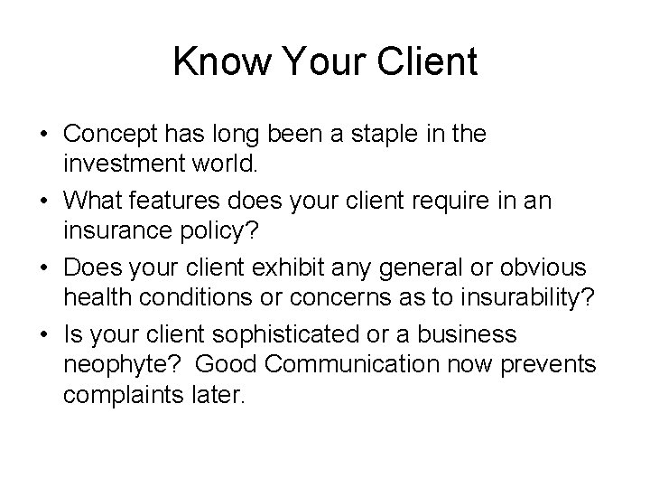 Know Your Client • Concept has long been a staple in the investment world.