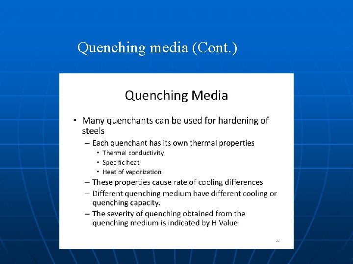 Quenching media (Cont. ) Quenching media Quenching media (Cont. ) Quenching media