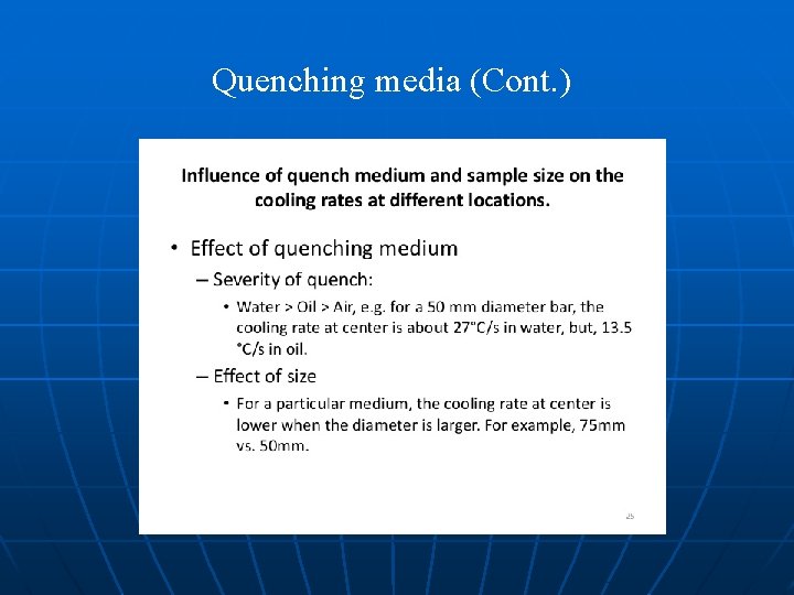 Quenching media (Cont. ) Quenching media (Cont. )