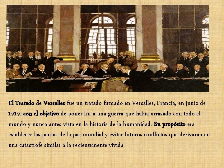 El Tratado de Versalles fue un tratado firmado