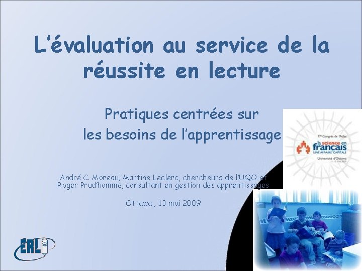 L’évaluation au service de la réussite en lecture Pratiques centrées sur les besoins de