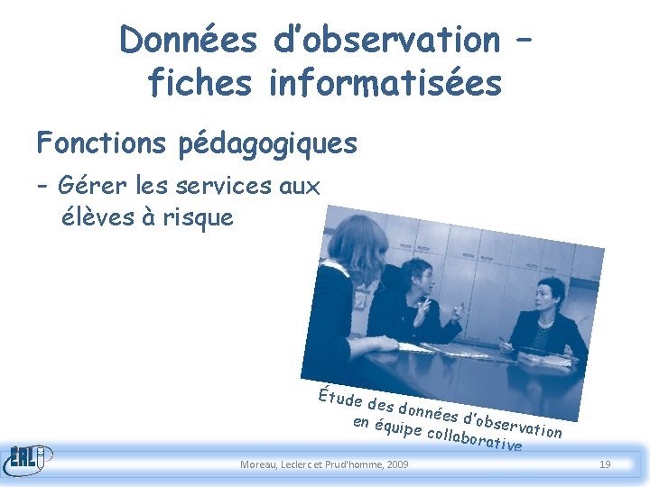 Données d’observation – fiches informatisées Fonctions pédagogiques - Gérer les services aux élèves à