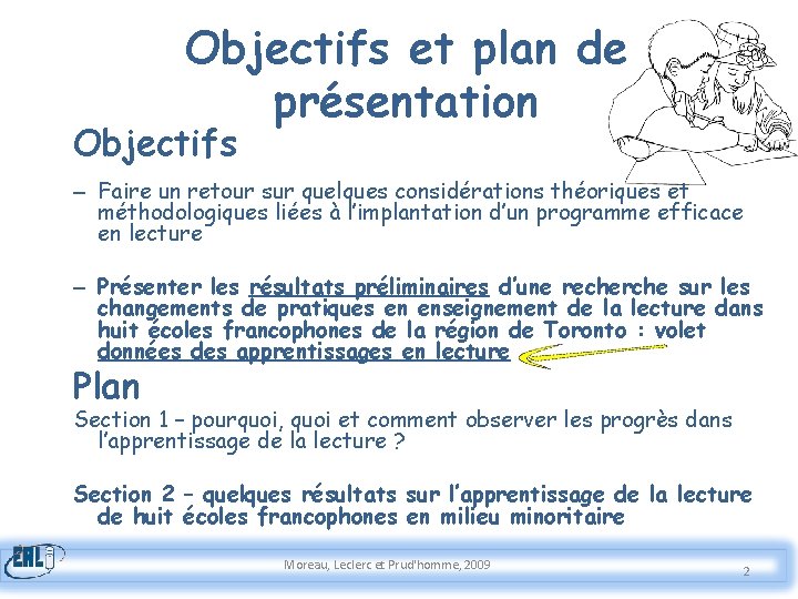 Objectifs et plan de présentation Objectifs – Faire un retour sur quelques considérations théoriques