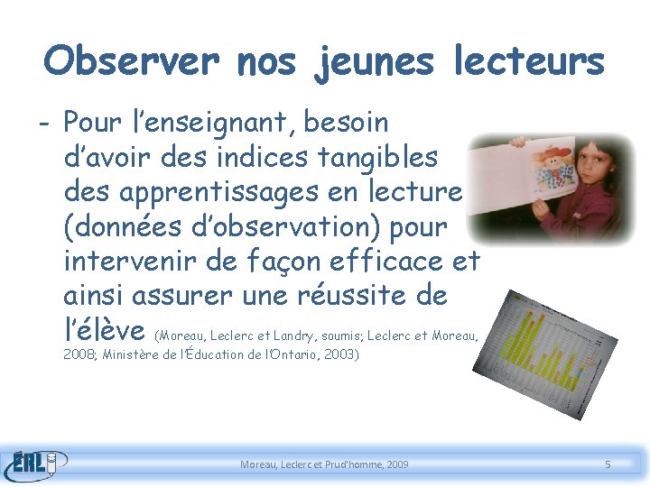 Observer nos jeunes lecteurs - Pour l’enseignant, besoin d’avoir des indices tangibles des apprentissages