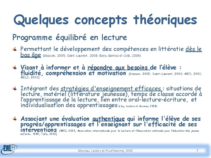 Quelques concepts théoriques Programme équilibré en lecture Permettant le développement des compétences en littératie