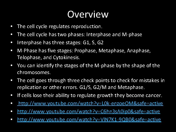 Overview • • • The cell cycle regulates reproduction. The cell cycle has two