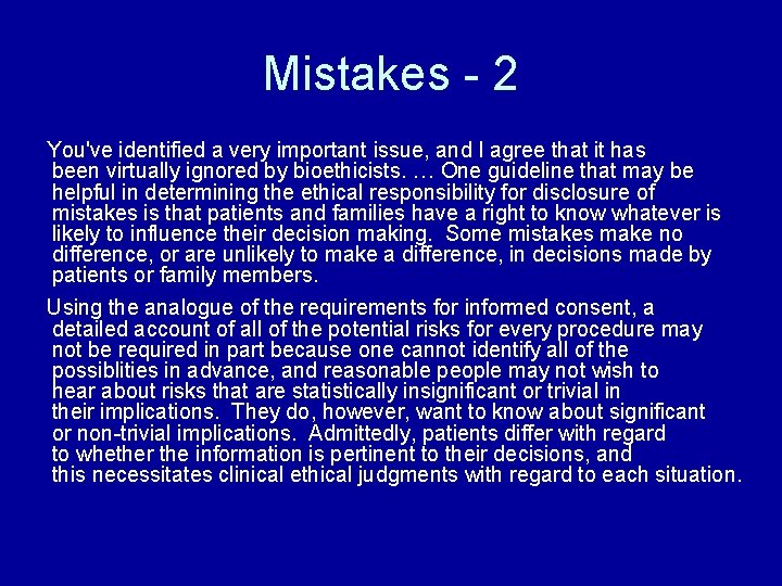 Mistakes - 2 You've identified a very important issue, and I agree that it