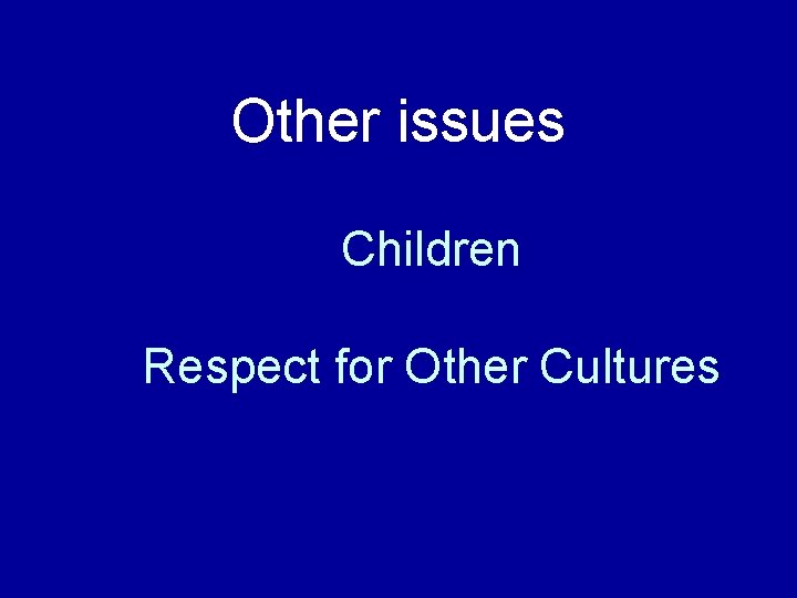 Other issues Children Respect for Other Cultures 