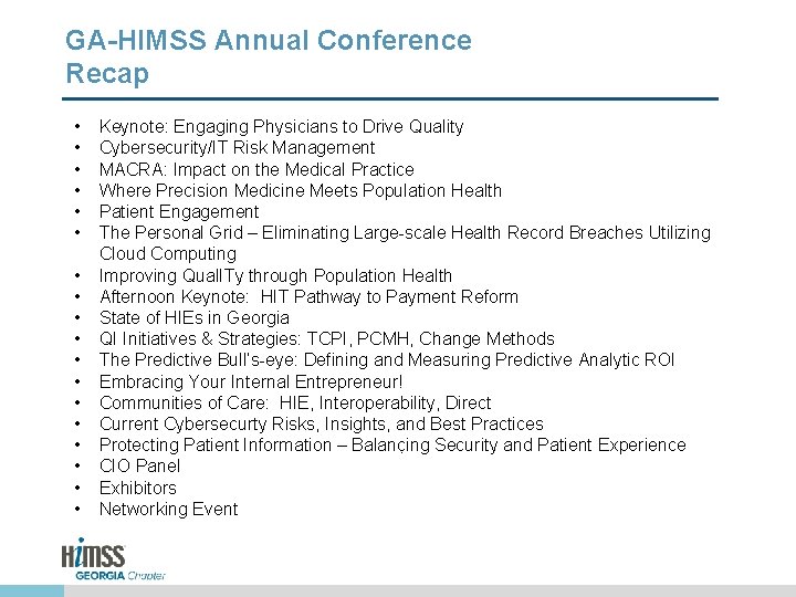 GA-HIMSS Annual Conference Recap • • • • • Keynote: Engaging Physicians to Drive