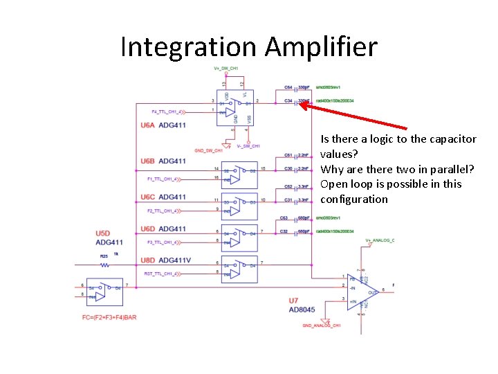Integration Amplifier Is there a logic to the capacitor values? Why are there two