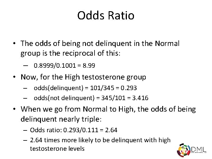 Odds Ratio • The odds of being not delinquent in the Normal group is