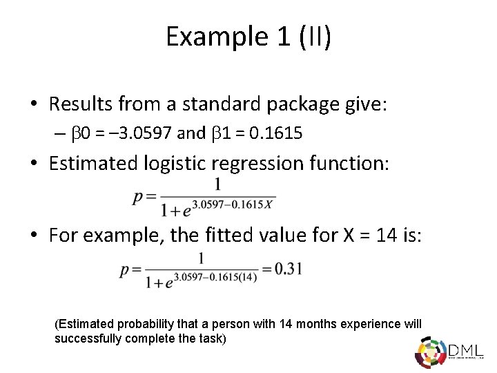 Example 1 (II) • Results from a standard package give: – 0 = –