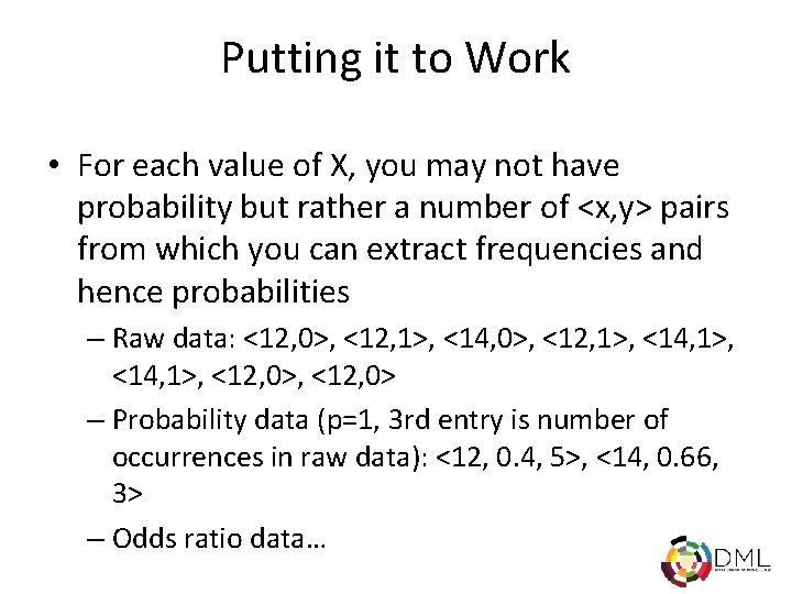 Putting it to Work • For each value of X, you may not have