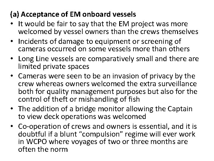 (a) Acceptance of EM onboard vessels • It would be fair to say that