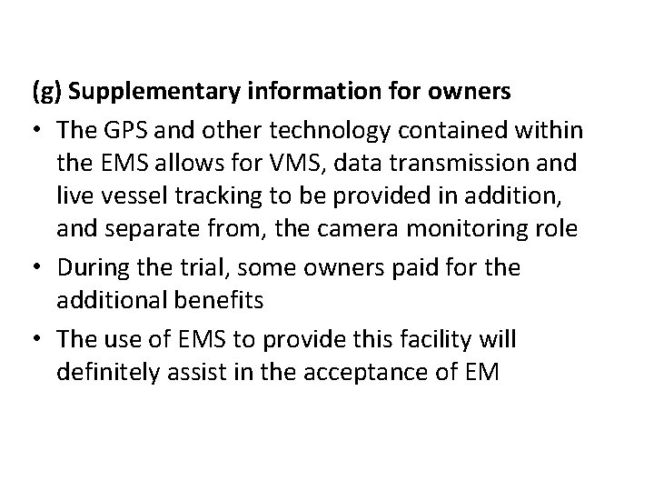 (g) Supplementary information for owners • The GPS and other technology contained within the