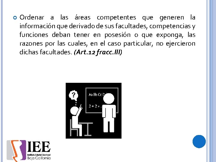  Ordenar a las áreas competentes que generen la información que derivado de sus