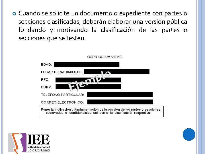  Cuando se solicite un documento o expediente con partes o secciones clasificadas, deberán