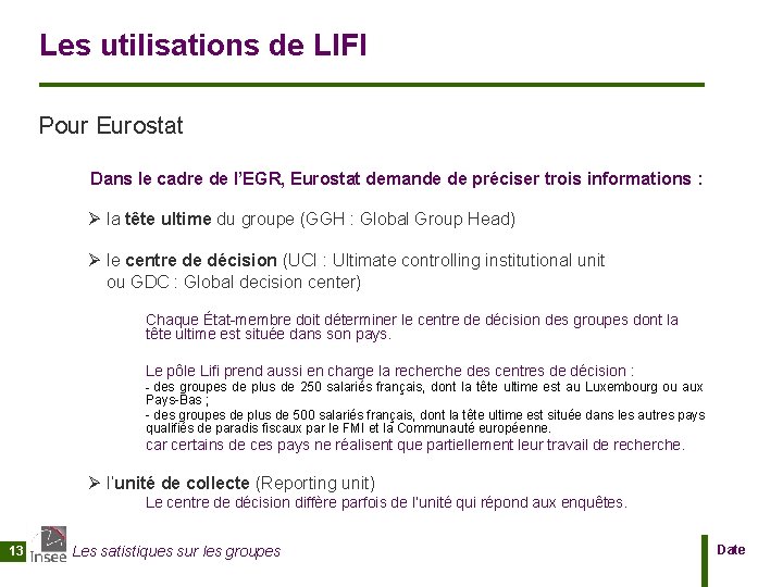 Les utilisations de LIFI Pour Eurostat Dans le cadre de l’EGR, Eurostat demande de