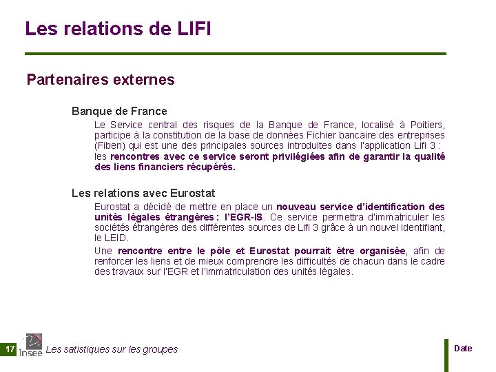 Les relations de LIFI Partenaires externes Banque de France Le Service central des risques