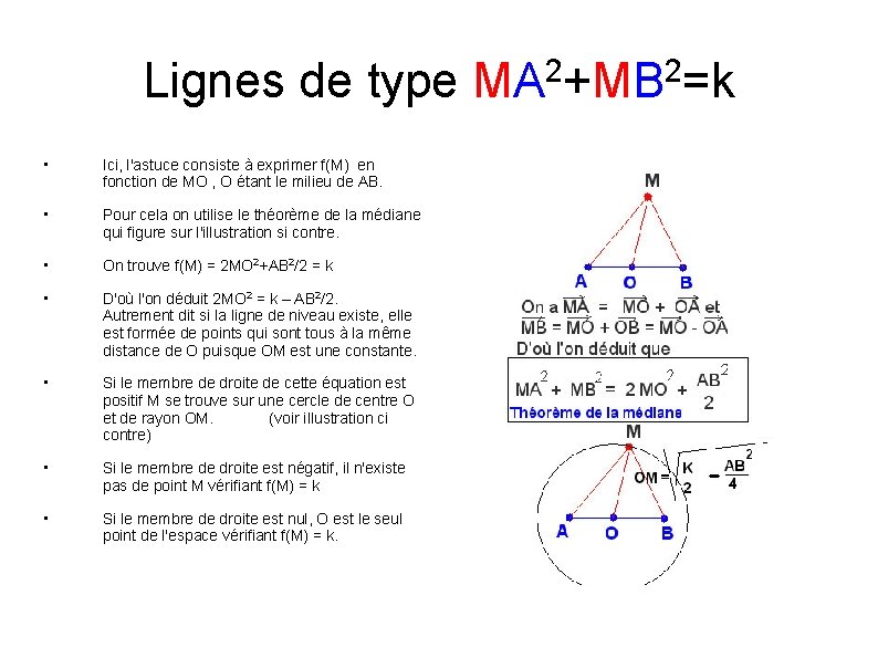 2 2 Lignes de type MA +MB =k • Ici, l'astuce consiste à exprimer