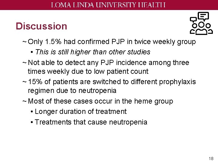 Discussion ~ Only 1. 5% had confirmed PJP in twice weekly group • This