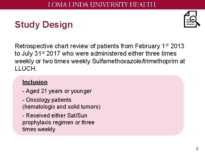 Study Design Retrospective chart review of patients from February 1 st 2013 to July