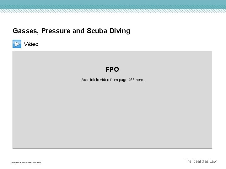 Gasses, Pressure and Scuba Diving Video FPO Add link to video from page 458