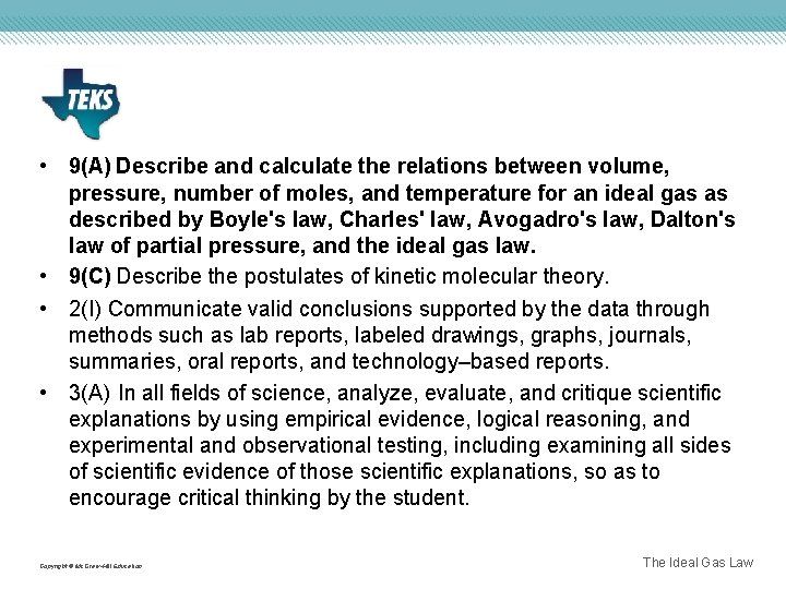  • 9(A) Describe and calculate the relations between volume, pressure, number of moles,