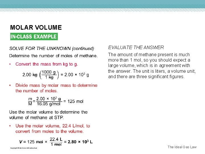 MOLAR VOLUME EVALUATE THE ANSWER The amount of methane present is much more than