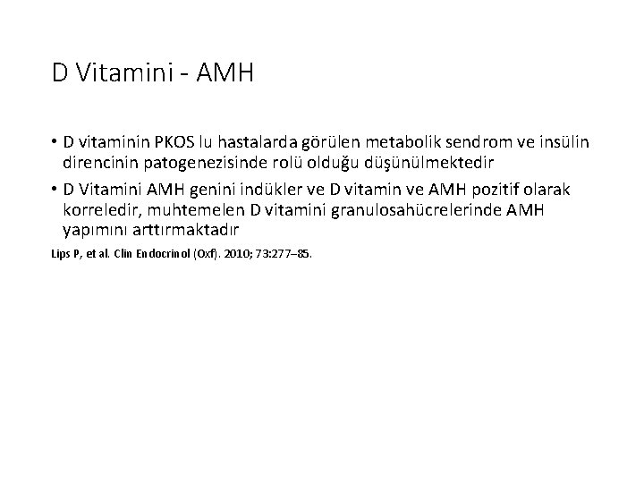 D Vitamini - AMH • D vitaminin PKOS lu hastalarda görülen metabolik sendrom ve
