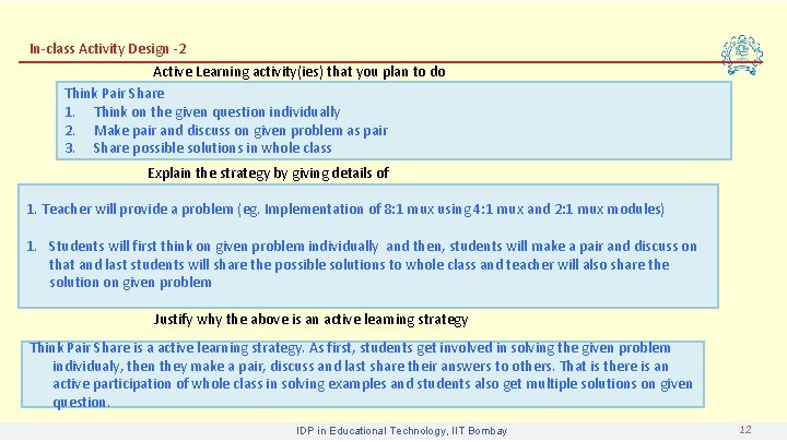 In-class Activity Design -2 Active Learning activity(ies) that you plan to do Think Pair