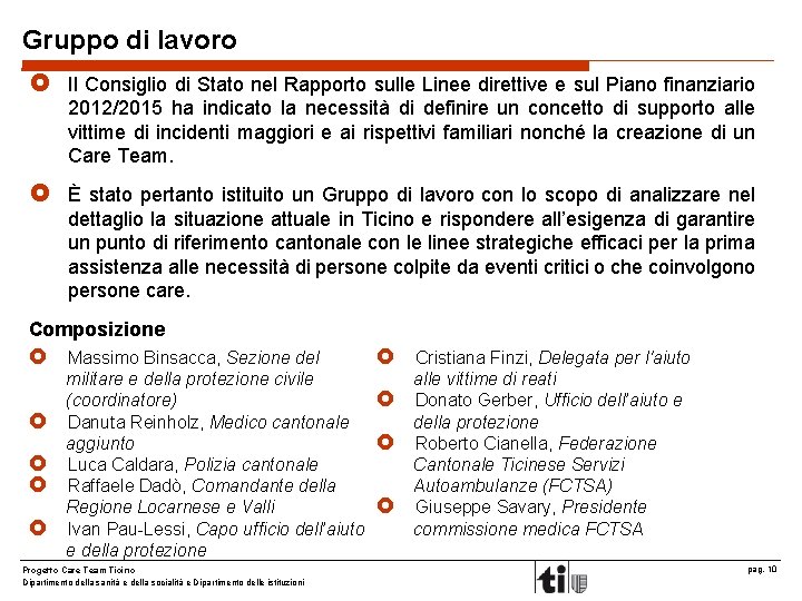 Gruppo di lavoro £ Il Consiglio di Stato nel Rapporto sulle Linee direttive e