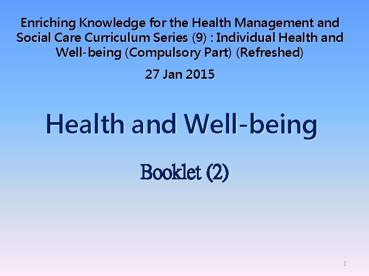 Enriching Knowledge for the Health Management and Social Care Curriculum Series (9) : Individual