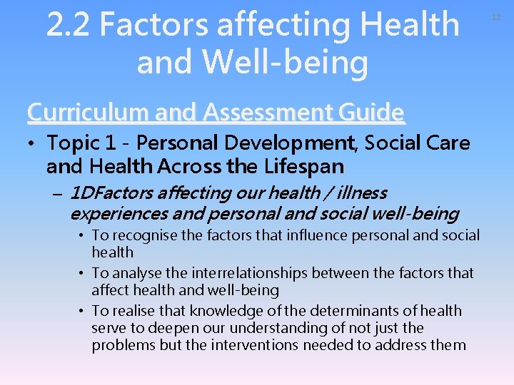 2. 2 Factors affecting Health and Well-being Curriculum and Assessment Guide • Topic 1