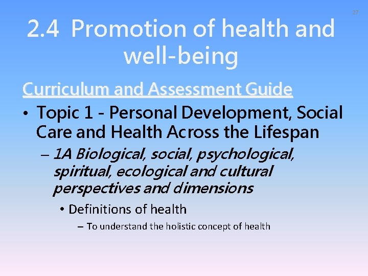 2. 4 Promotion of health and well-being Curriculum and Assessment Guide • Topic 1
