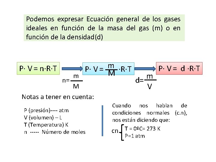 Podemos expresar Ecuación general de los gases ideales en función de la masa del