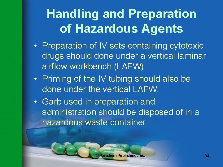 Handling and Preparation of Hazardous Agents • Preparation of IV sets containing cytotoxic drugs