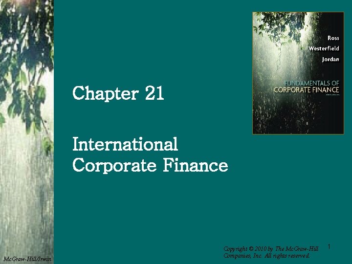 Chapter 21 International Corporate Finance Mc. Graw-Hill/Irwin Copyright © 2010 by The Mc. Graw-Hill