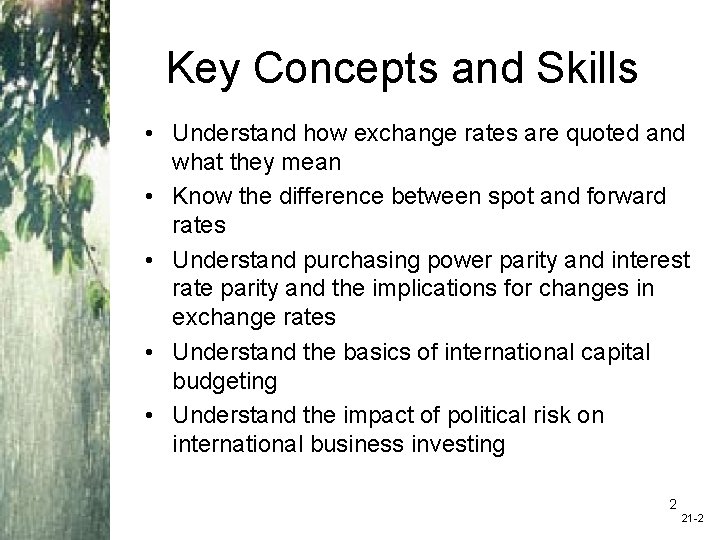 Key Concepts and Skills • Understand how exchange rates are quoted and what they