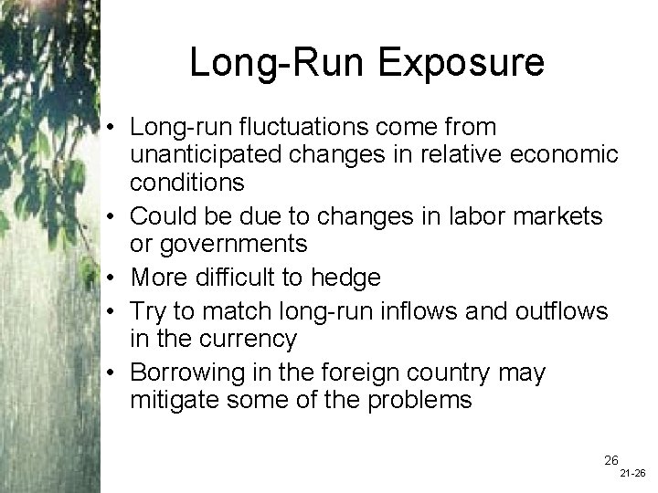 Long-Run Exposure • Long-run fluctuations come from unanticipated changes in relative economic conditions •