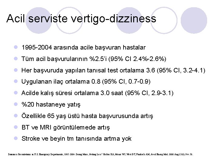 Acil serviste vertigo-dizziness l 1995 -2004 arasında acile başvuran hastalar l Tüm acil başvurularının