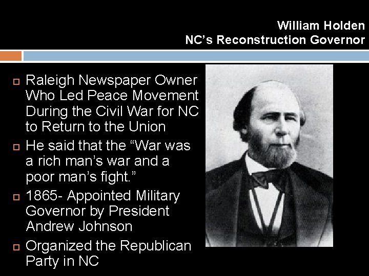 William Holden NC’s Reconstruction Governor Raleigh Newspaper Owner Who Led Peace Movement During the