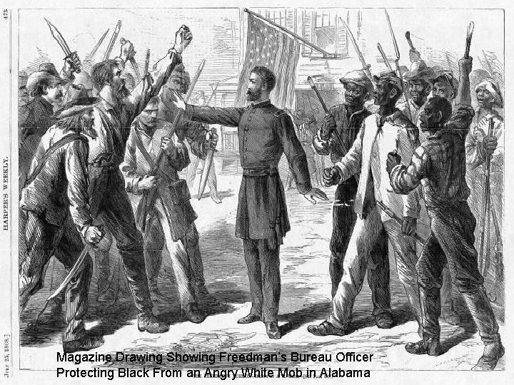 Magazine Drawing Showing Freedman’s Bureau Officer Protecting Black From an Angry White Mob in
