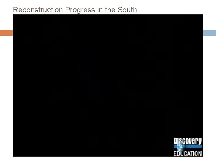 Reconstruction Progress in the South 
