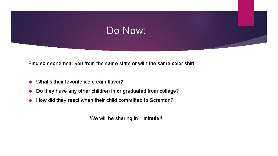 Do Now: Find someone near you from the same state or with the same Do Now: Find someone near you from the same state or with the same